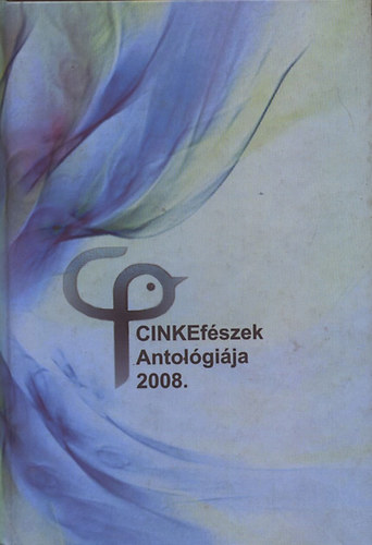 Cinkefészek antológia 2008