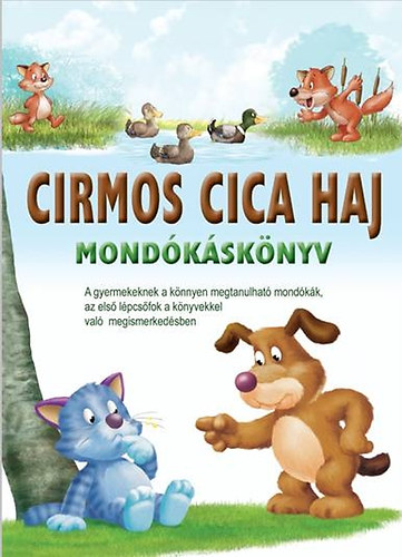 Cirmos cica, haj - Mondksknyv