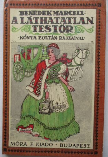 Benedek Marcell - A lthatatlan testr (reprint)
