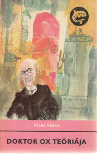 Jules Verne - Doktor Ox te�ri�ja - Fantasztikus elbesz�l�sek