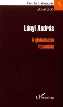 Lnyi Andrs - A globalizci folyamata