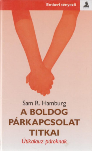 Sam R. Hamburg - A boldog prkapcsolat titkai