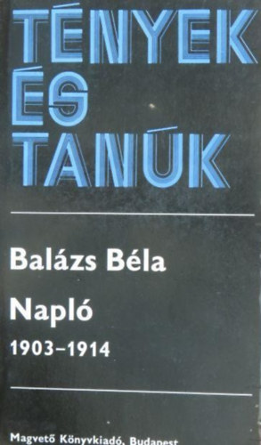 Bal�zs B�la - Napl� 1903-1914