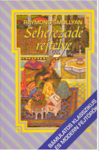 Raymond Smullyan - Seherezd rejtlye