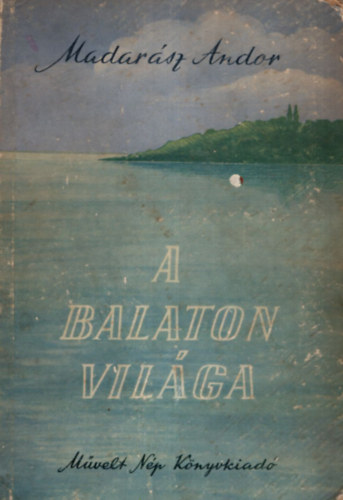 Madarsz Andor - A Balaton vilga