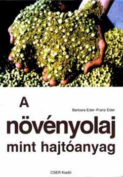 Franz Eder, Barbara Eder - A n�v�nyolaj mint hajt�anyag