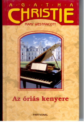 Mary (A.Christie) Westmacott - Az ris kenyere