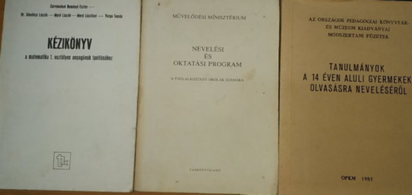 Hatos Gyula (szerk.), Cervenakn Nemnyi Eszter, Varga Sndor (szerk.) - Nevelsi s oktatsi program + Tanulmnyok a 14 ven aluli gyermekek olvassra nevelsrl + Kziknyv a matematika 1. osztlyos anyagnak tantshoz (3 ktet)