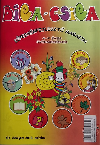 Siklsi Jzsef (kiad) - Biga-csiga kpessgfejleszt magazin 4-7 ves gyermekeknek (XIX. vfolyam 2014. mrcius)