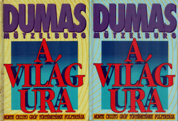 Dumas-M�tzelburg - A vil�g ura I-II