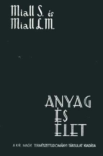 S.-L. M. Miall - Anyag s let