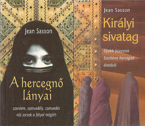 Jean Sasson - Kirlyi sivatag + A hercegn lnyai (2 m)