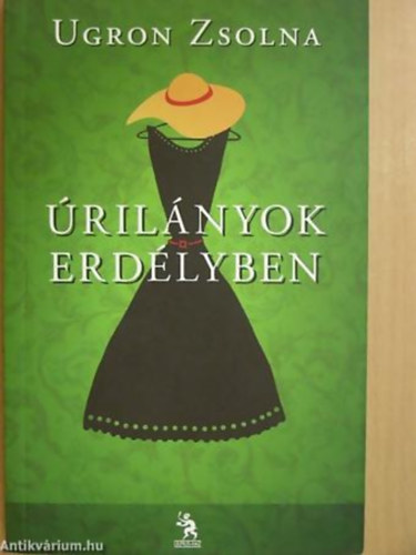 Ugron Zsolna - �ril�nyok Erd�lyben