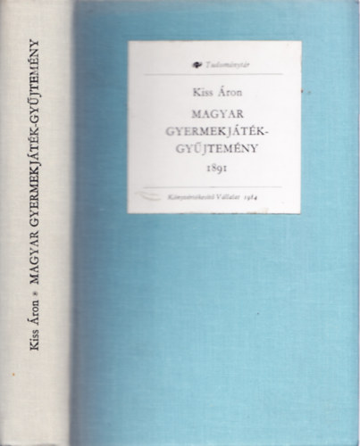 Kiss �ron - Magyar gyermekj�t�kgy�jtem�ny 1891