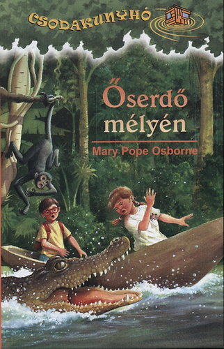 Mary Pope Osborne - Őserdő mélyén