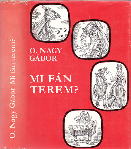 O. Nagy Gbor, Szerk.: Kovalovszky Mikls; Fgler Klra - Mi fn terem? - Magyar szlsmondsok eredete (Negyedik kiads)