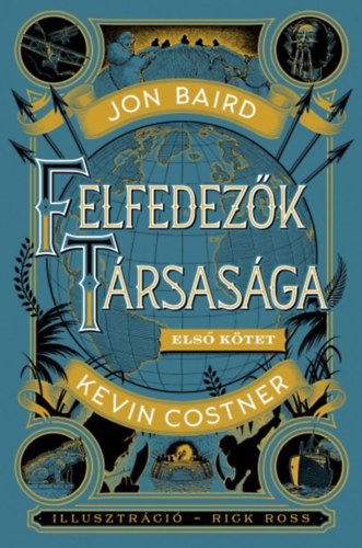 Meyer, Stephen, Costner, Kevin, Jon Baird - Felfedezők Társasága