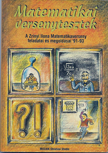 Csepcsányi-Csordás-Gálné-Háriné-Kis É-Koleszár... - Matematikai versenytesztek -A Zrínyi I. Matematikaverseny... 91-93
