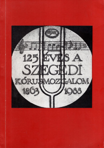 Erds Jnos - 125 ves a szegedi krusmozgalom