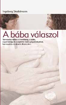 Ingeborg Stadelmann - A bába válaszol