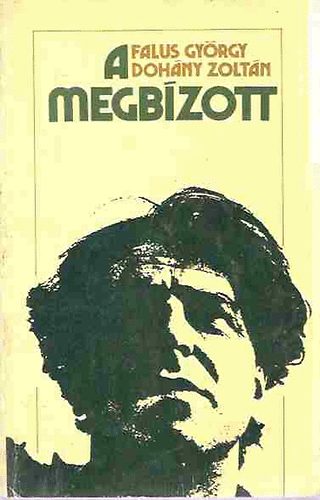 Falus György-Dohány Zoltán - A megbízott