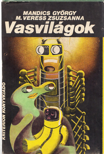 Mandics Gyrgy, M. Veress Zsuzsanna - Vasvilgok (Ktszer dediklt)