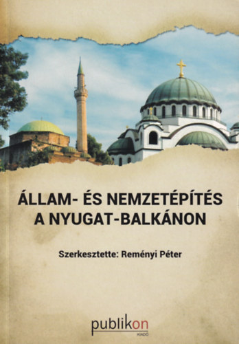 Remnyi Pter (szerk.) - llam- s nemzetpts a Nyugat-Balknon
