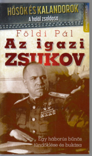F�ldi P�l - Az igazi Zsukov