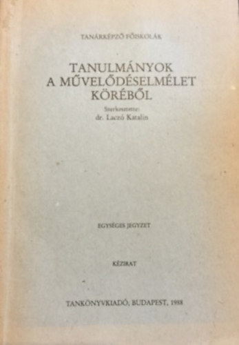 Dr. Laczó Katalin - Tanulmányok a művelődéselmélet köréből