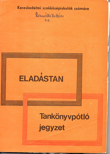 Ills Istvnn Dr. - Kereskedelmi gazdasgtan 4. - Tanknyvptl jegyzet a kereskedelmi szakkzpiskolk szmra