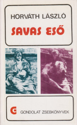 Horv�th L�szl� - Savas es�   (gondolat zsebk�nyvek)