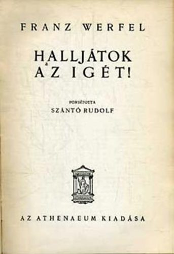 Franz Werfel - Halljátok az igét!