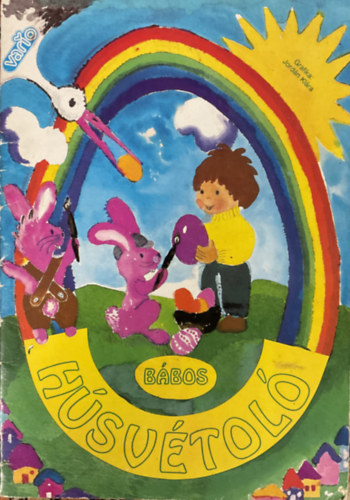 Jean De La Fontaine; Gárdonyi Géza - Bábos húsvétoló óvodásoknak és kisiskolásoknak