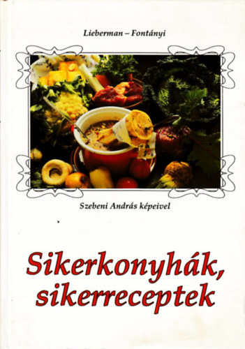 Lieberman-Fontnyi - Sikerkonyhk, sikerreceptek
