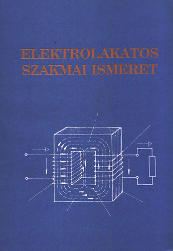 Simon István; Kurt Möslinger - Elektrolakatos szakmai ismeret