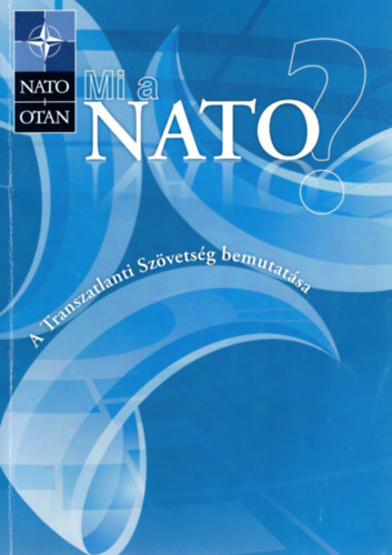 Gáll Zsuzsanna ford. - Mi a NATO? - A Transzatlanti Szövetség mebutatása