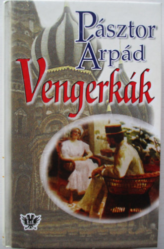PÁSZTOR ÁRPÁD - Vengerkák