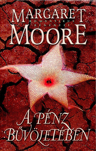 Margaret Moor - A pénz bűvöletében