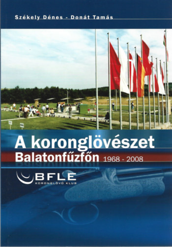 Szkely Dnes, Dont Tams - A koronglvszet Balatonfzfn