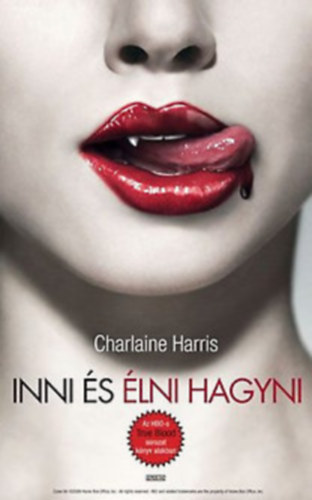 Charlaine Harris - True Blood: 1.-Inni és élni hagyni