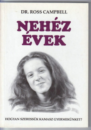 Dr. Ross Campbell - Nehéz évek