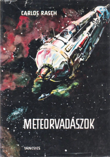Carlos Rasch - Meteorvadszok