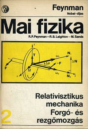 Feynman; Leighton; Sands - Mai fizika 2.: Relativisztikus mechanika - Forg- s rezgmozgs