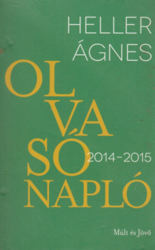 Heller Ágnes - Olvasónapló 2014-2015