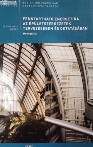 Dr. Sz�ll M�ria - Fenntarthat� energetika az �p�letszerkezetek tervez�s�ben �s oktat�s�ban