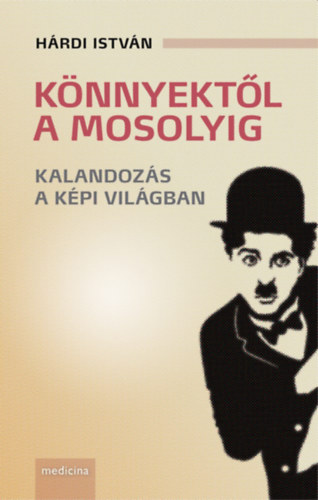 Hárdi István - Könnyektől a mosolyig