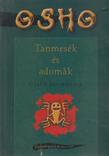 Osho - Tanmes�k �s adom�k - �jabb t�rt�netek