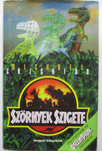 Michael Crichton - Szrnyek szigete - Az slnypark trtnete folytatdik