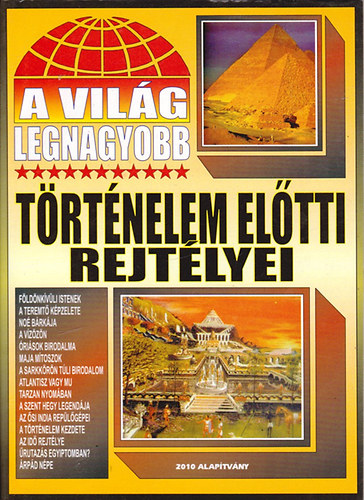 A vilg legnagyobb trtnelem eltti rejtlyei