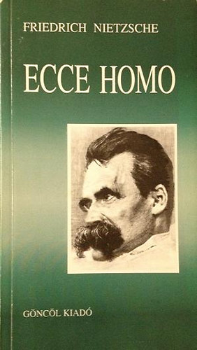 Friedrich Nietzsche - Ecce homo